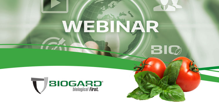 Biogard EN - Webinar “La moderna difesa del pomodoro in serra secondo BIOGARD®”